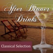 After Dinner Drinks: Classical Selection