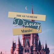 The Genesis of Disney Music