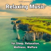 Relaxing Music for Sleep, Relaxation, Wellness, Welfare