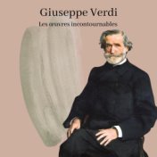 Giuseppe Verdi - Les œuvres incontournables