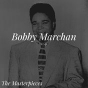 Bobby Marchan Sings - The Masterpieces