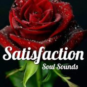 Satisfaction: Soul Sounds