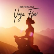 Restorative Yoga Flow (Calm Ambient Music for Yoga Practice, Pranayama, Stress Relieve Exercises & Inner Peace)