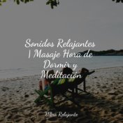 Sonidos Relajantes | Masaje Hora de Dormir y Meditación