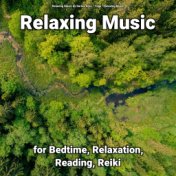 Relaxing Music for Bedtime, Relaxation, Reading, Reiki