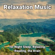 Relaxation Music for Night Sleep, Relaxing, Reading, the Brain