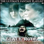 Black Rock The Ultimate Fantasy Playlist