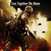 Live Together Die Alone