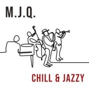 Mjq, Chill & Jazzy