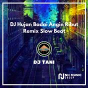DJ Hujan Badai Angin Ribut Remix Slow Beat