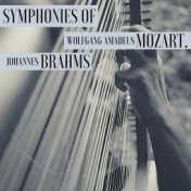 Symphonies of Wolfgang Amadeus Mozart & Johannes Brahms