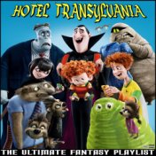 Hotel Transylvania The Ultimate Fantasy Playlist