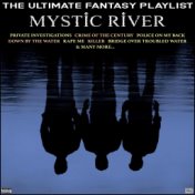 Mystic River The Ultimate Fantasy Playlist