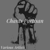 Chants Partisan Sings - Various Artists