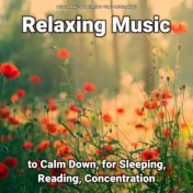 Relaxing Music to Calm Down, for Sleeping, Reading, Concentration