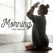 Morning Yoga Exercises - New Age Music for Spiritual Practice