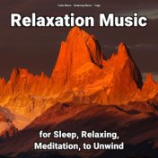 Relaxation Music for Sleep, Relaxing, Meditation, to Unwind