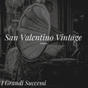 San Valentino Vintage - I Grandi Successi