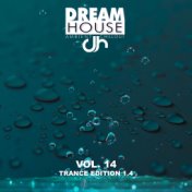 Dream House, Vol. 14 (Trance Edition 1.4)