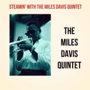 Steamin' with The Miles Davis Quintet