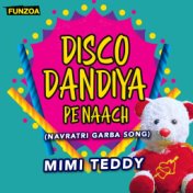 Disco Dandiya Pe Naach (Navratri Garba Song)