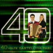 40 VOLTE CASTELLINA-PASI