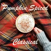 Pumpkin Spiced Classical