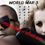 World War 3 (Black Gravity Remix) [feat. Beenie Man]