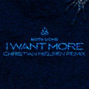 I Want More (feat. Kyle Pearce) (Christian Nielsen Remix)