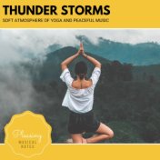 Thunder Storms - Soft Atmosphere Of Yoga And Peaceful Music