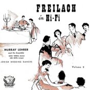 Freilach in Hi-Fi Jewish Wedding Dances, Vol. 2