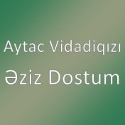 Əziz Dostum