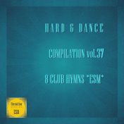 Hard & Dance Compilation vol.37 8 Club Hymns ESM