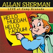 Hello Muddah, Hello Fadduh! (A Letter from Camp Granada) Live Version (feat. Allen "Mudduh Faddah Camp Grenada" Sherman) - Singl...