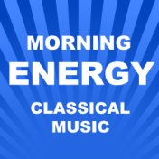 Morning Energy Classical Music