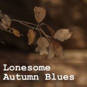 Lonesome Autumn Blues
