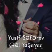 Gəl Yaşayaq