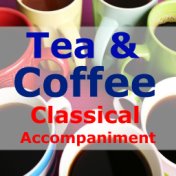 Tea & Coffee Classical Accompaniment