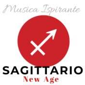 Musica New Age Ispirante: Sagittario