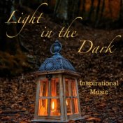 Light in the Dark Inspirational Music
