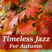 Timeless Jazz For Autumn