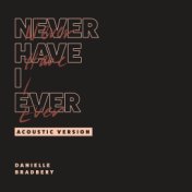 Never Have I Ever (Acoustic Version)