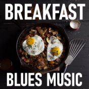Breakfast Blues Music