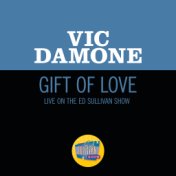 Gift Of Love (Live On The Ed Sullivan Show, February 16, 1958)