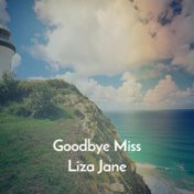 Goodbye Miss Liza Jane