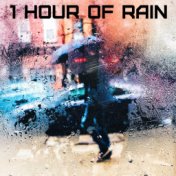 1 Hour of Rain (Piano)