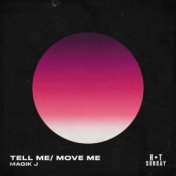 Tell Me / Move Me