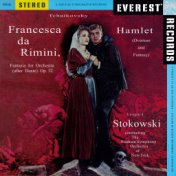 Tchaikovsky: Francesca da Rimini, Op. 32 & Hamlet, Op. 67