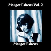 Margot Eskens, Vol. 2