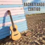 Bachateando Contigo